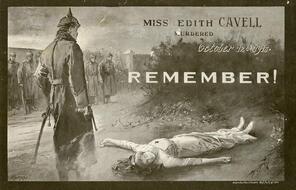 Illustration of a German soldier holding a gun stands over a dead woman. The text reads, "Miss Edith Cavell murdered October 12th, 1915. Remember!"