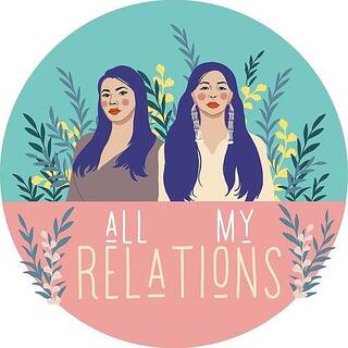 All My Relations podcast graphic. 