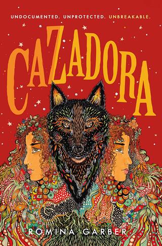 Book cover of Cazadora: A Novel (Wolves of No World, 2) by Romina Garber